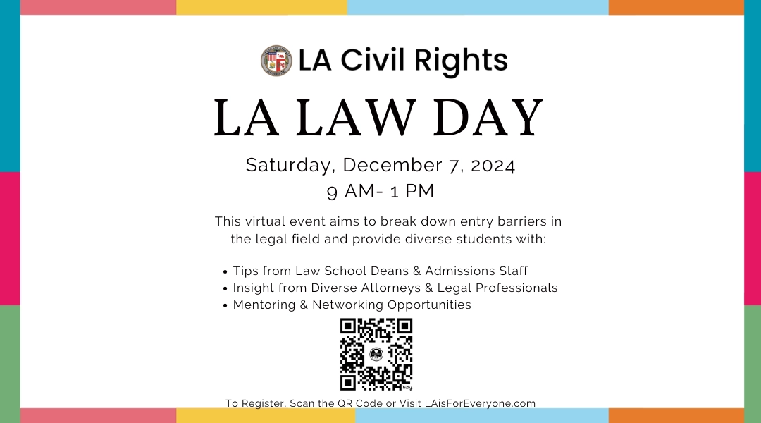 Flyer promoting LA Law Day on Saturday December 7, 2024. This Virtual event will take place from 9AM- 1PM. This event aims to break down entry barriers in the legal field and provide diverse students with tips, insights and mentoring.