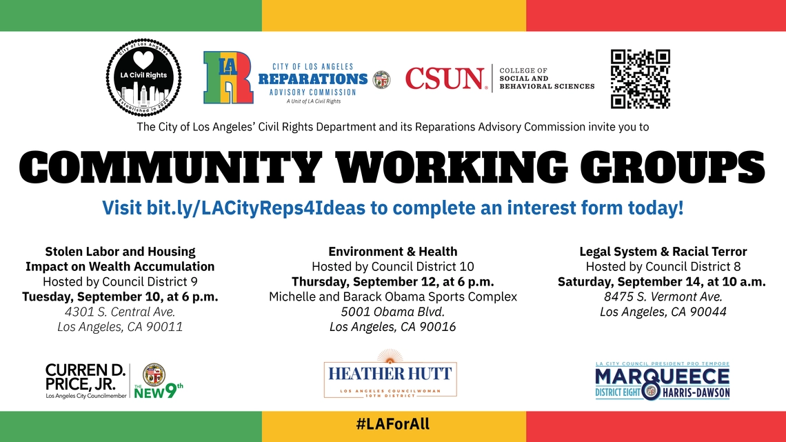 Flyer promoting the upcoming community Working Groups, Tuesday Sept.10, Thursday Sept. 12, and Saturday Sept. 14. Sponsored by Councilmembers Curren D. Price, Jr. and Marqueece Harris- Dawson, and Councilwoman Heather Hutt