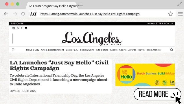 A screenshot of a Los Angeles Magazine article announcing the city's "Just Say Hello" Civil Rights Campaign to promote unity, featuring a colorful "just say Hello, Break Barriers. Build Bridges." graphic and a "READ MORE" button.