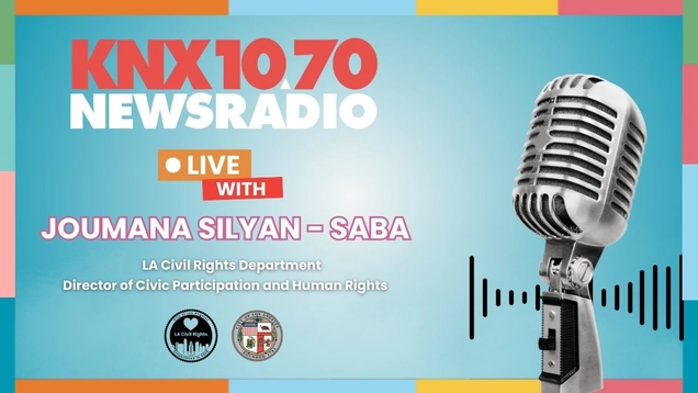 Promotional graphic for KNX 1070 Newsradio featuring a live interview with Joumana Silyan-Saba, Director of Civic Participation and Human Rights at the LA Civil Rights Department. Includes a vintage microphone and logos of LA Civil Rights and the City of Los Angeles.