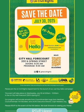 Flyer for LA Civil Rights' "Just Say Hello" campaign launch on July 30, 2025, at LA City Hall Forecourt. Event starts at 8:30 AM. Features greetings in different languages and RSVP link.   