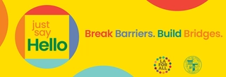 Just Say hello logo with Yellow background and tagline that says "Break Barriers. Build Bridges." and the LA For All and City Seal 